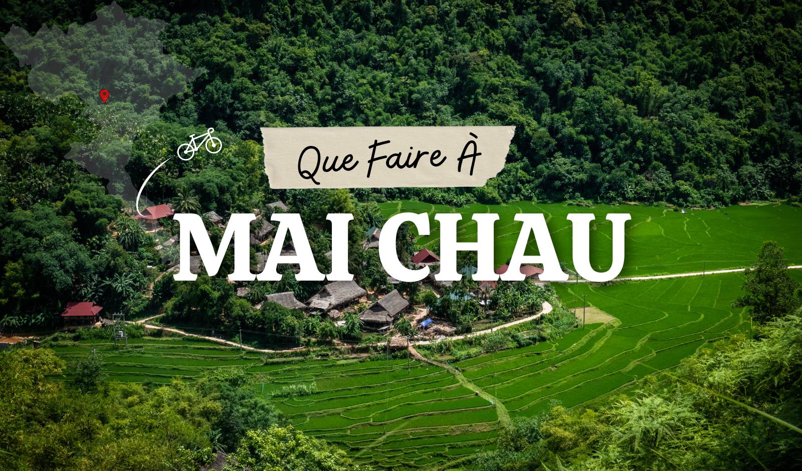 que voir et que faire à Mai Chau