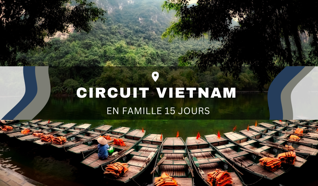 Vietnam 15 jours en famille