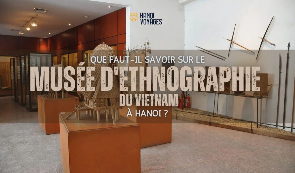 musée d'Ethnographie du Vietnam